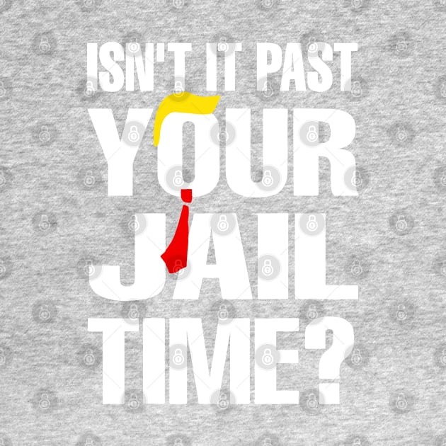 Isn't It Past Your Jail Time by LEGO